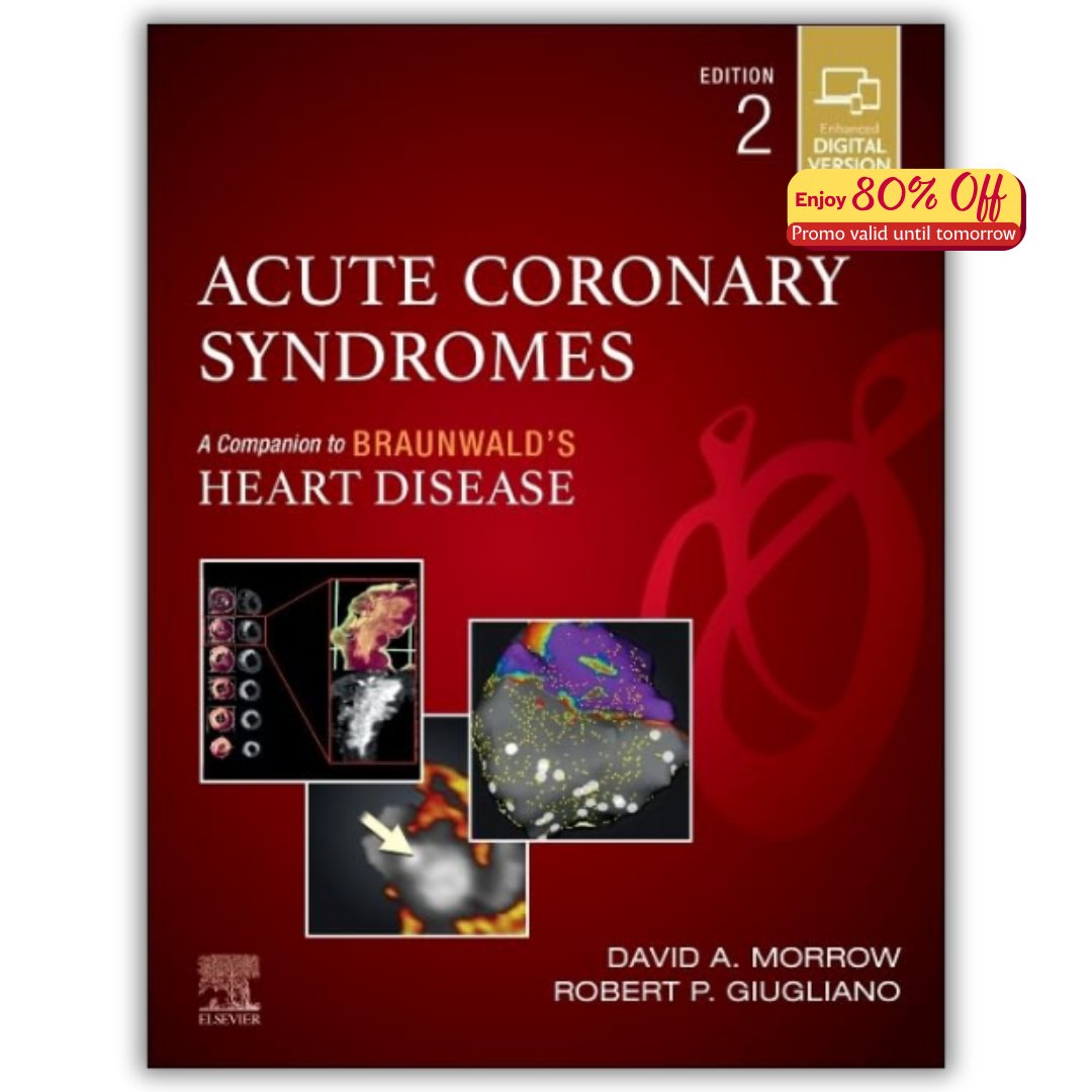 Acute Coronary Syndromes (Companion to Braunwald's Heart Disease), 2nd edition (PDF)