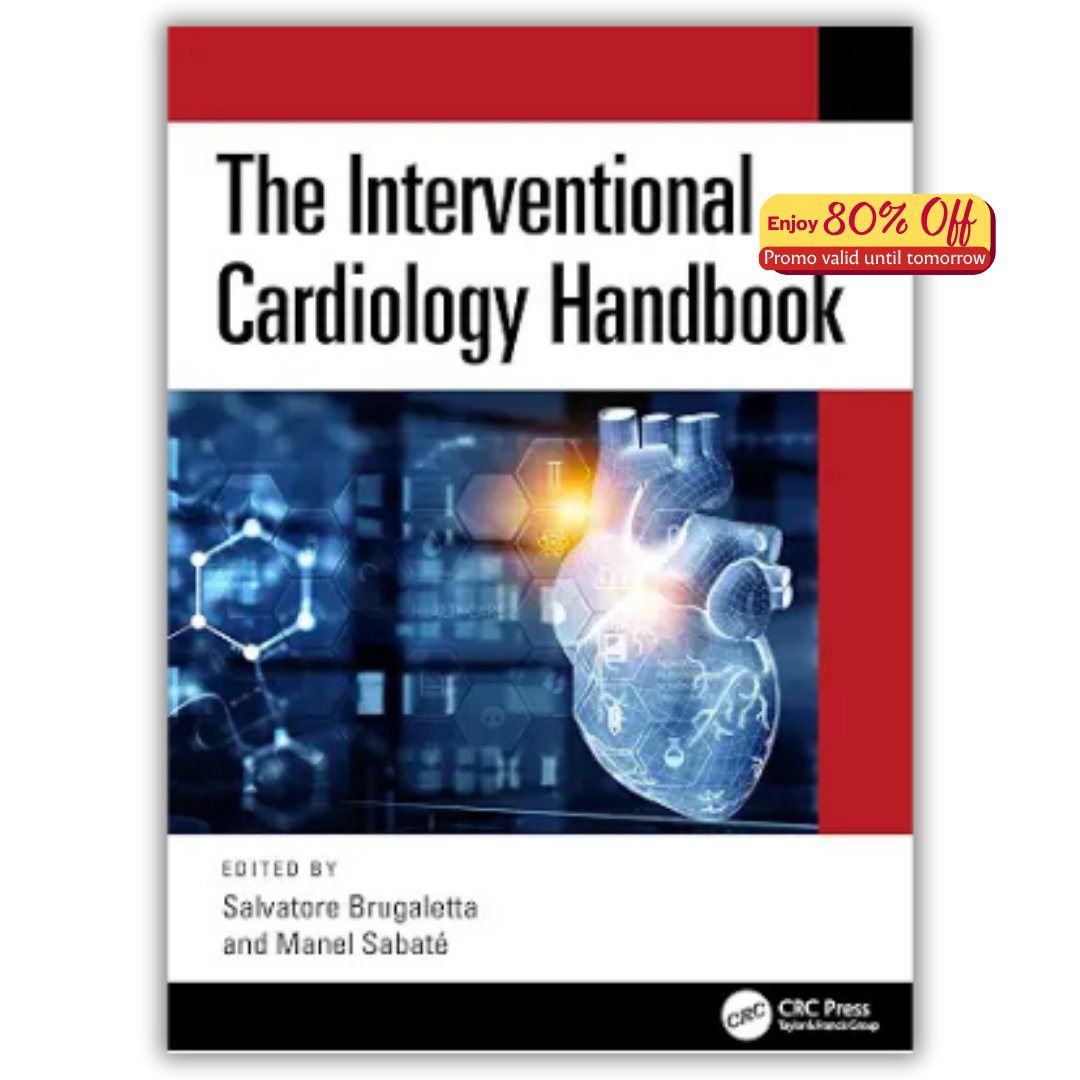 The Interventional Cardiology Handbook Edition 1st (PDF)