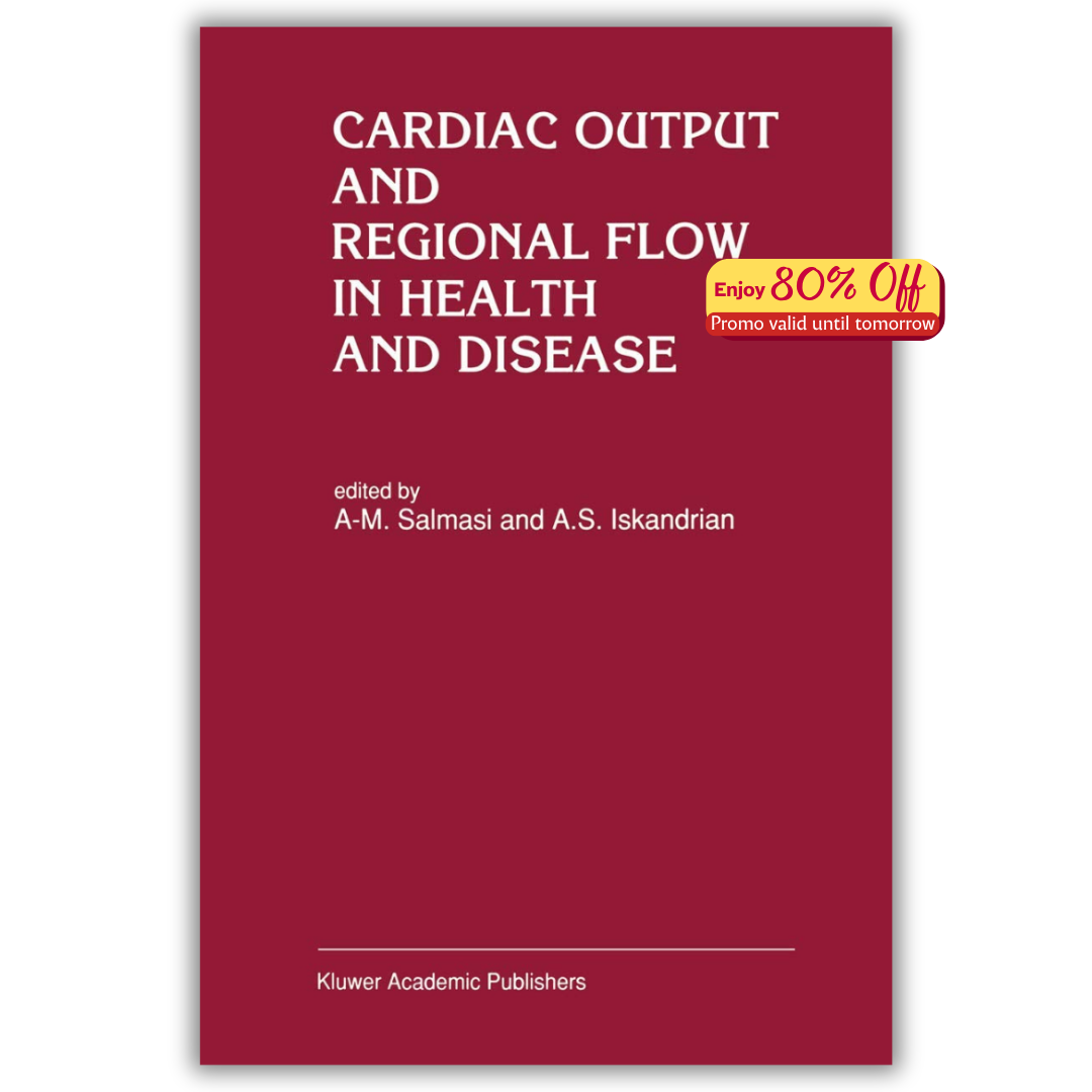 Cardiac Output and Regional Flow in Health and Disease (PDF)