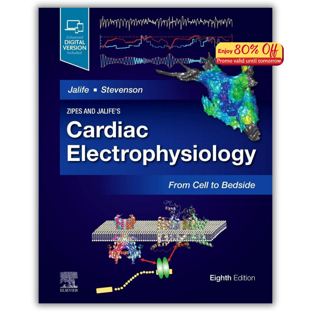 Zipes and Jalife’s Cardiac Electrophysiology: From Cell to Bedside, 8th Edition (Original PDF from Publisher)