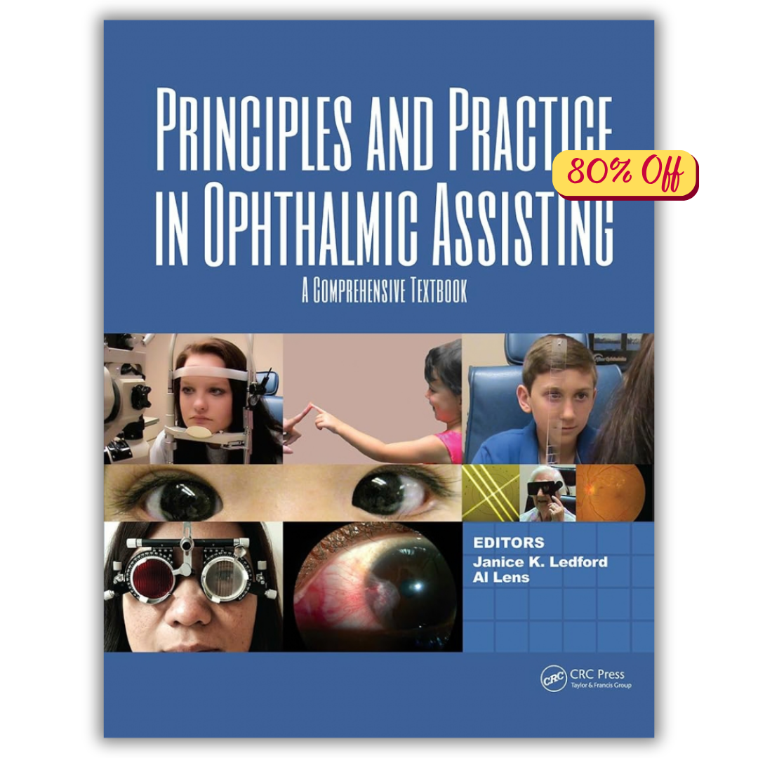 Principles and Practice in Ophthalmic Assisting: A Comprehensive Textbook (PDF)