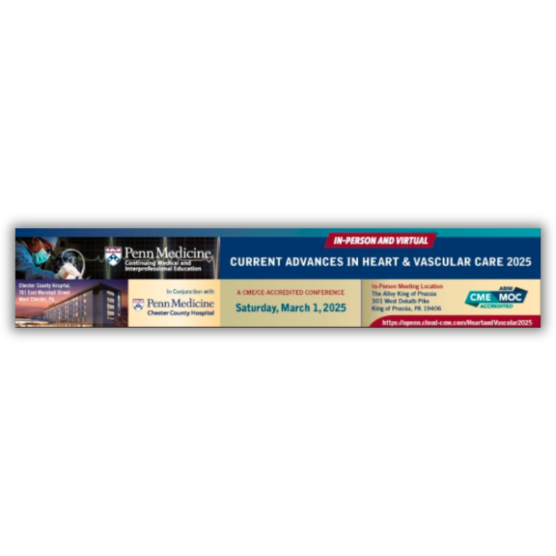 Penn Medicine Current Advances in Heart and Vascular Care 2025