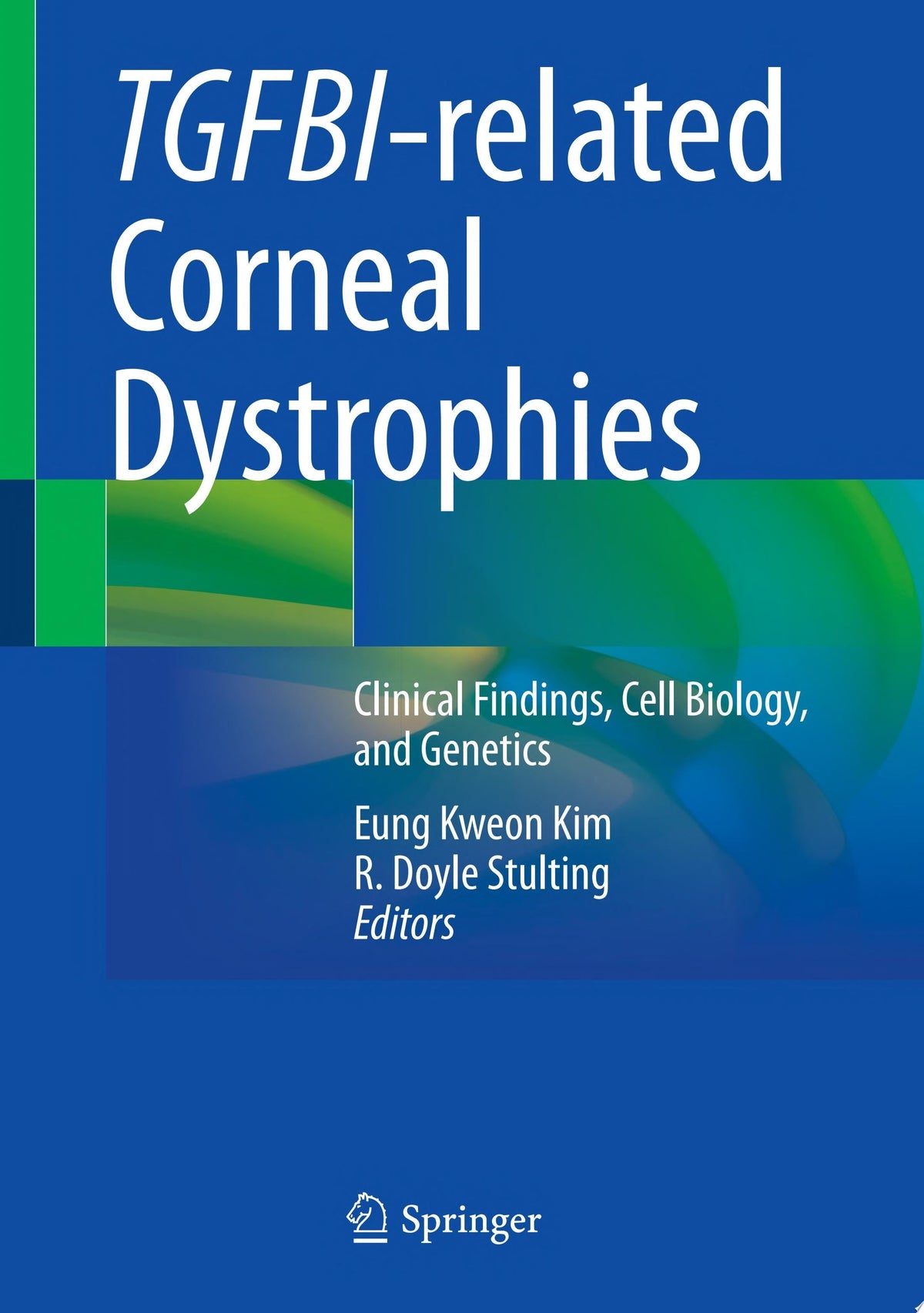 TGFBI-Related Corneal Dystrophies 1st Edition by Kim & Stulting PDF