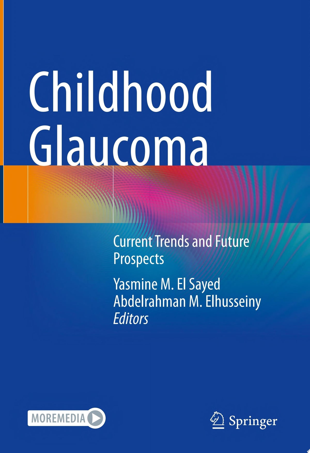 Childhood Glaucoma: Current Trends and Future Prospects 1st Edition by Springer PDF