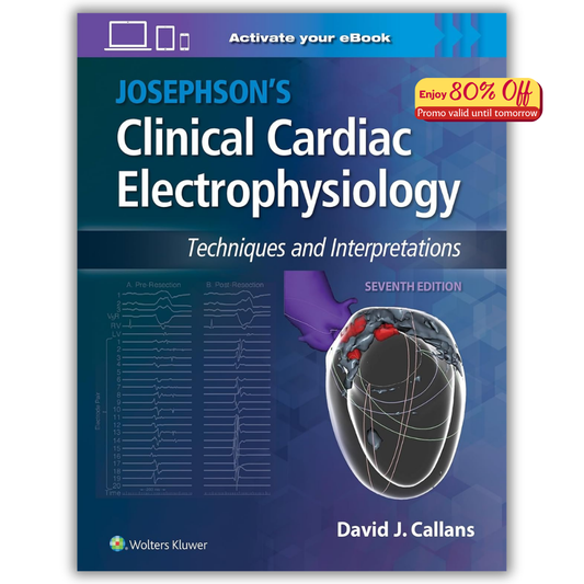 Josephson’s Clinical Cardiac Electrophysiology: Techniques and Interpretations, 7th edition (PDF)