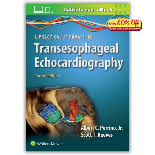 A Practical Approach to Transesophageal Echocardiography, 4th Edition (PDF)