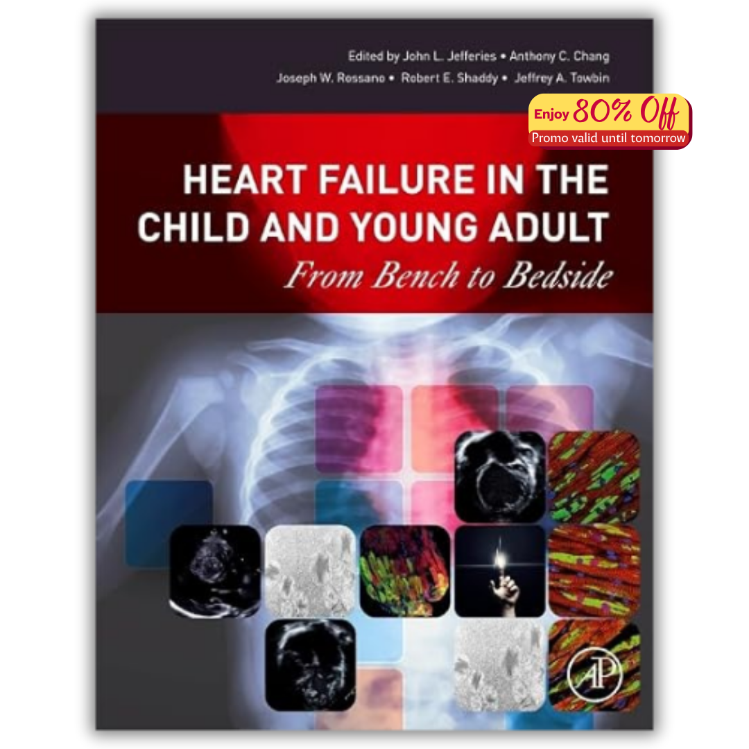 Heart Failure in the Child and Young Adult: From Bench to Bedside (PDF)