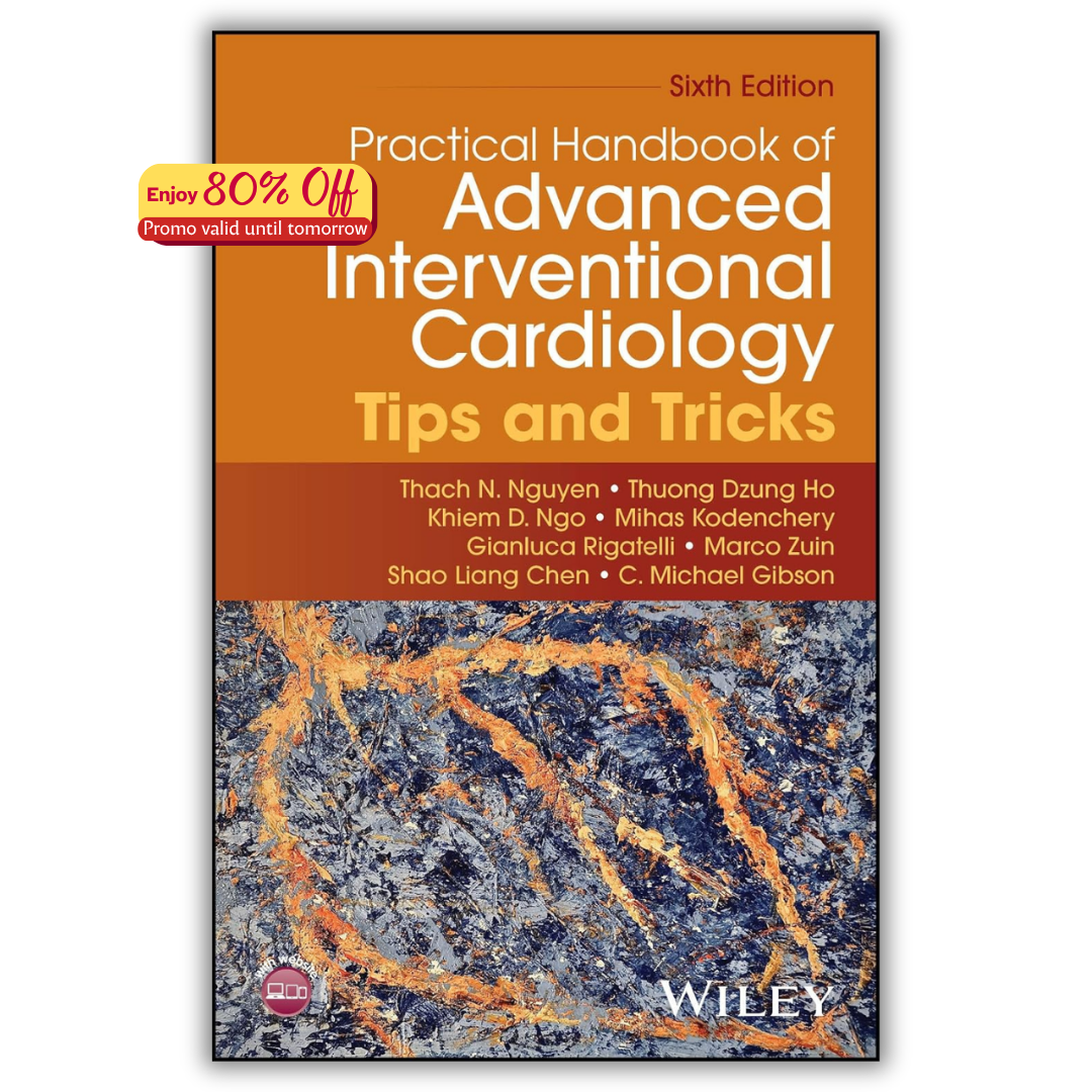 Practical Handbook of Advanced Interventional Cardiology: Tips and Tricks, 6th Edition (PDF)
