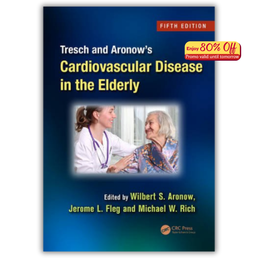 Tresch and Aronow's Cardiovascular Disease in the Elderly: Fifth Edition (Original PDF from Publisher)