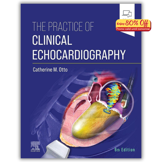 The Practice of Clinical Echocardiography, 6th edition (PDF)