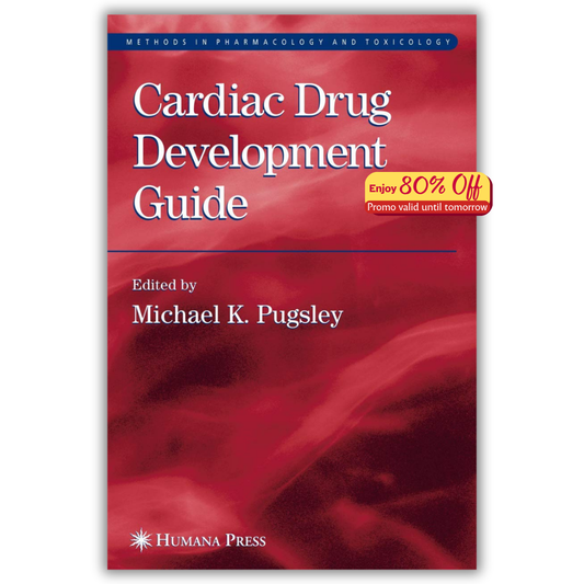 Cardiac Drug Development Guide (Methods in Pharmacology and Toxicology) (PDF)