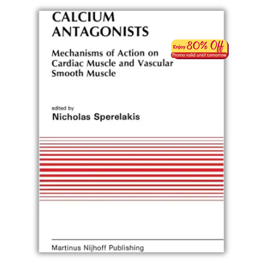 Calcium Antagonists: Mechanism of Action on Cardiac Muscle and Vascular Smooth Muscle (PDF)