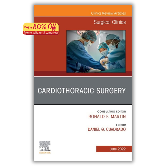 Cardiothoracic Surgery, An Issue of Surgical Clinics (PDF)