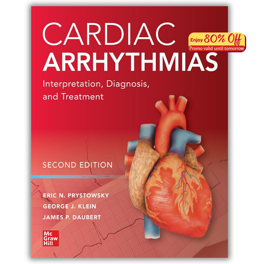 Cardiac Arrhythmias: Interpretation, Diagnosis and Treatment (Original PDF from Publisher)