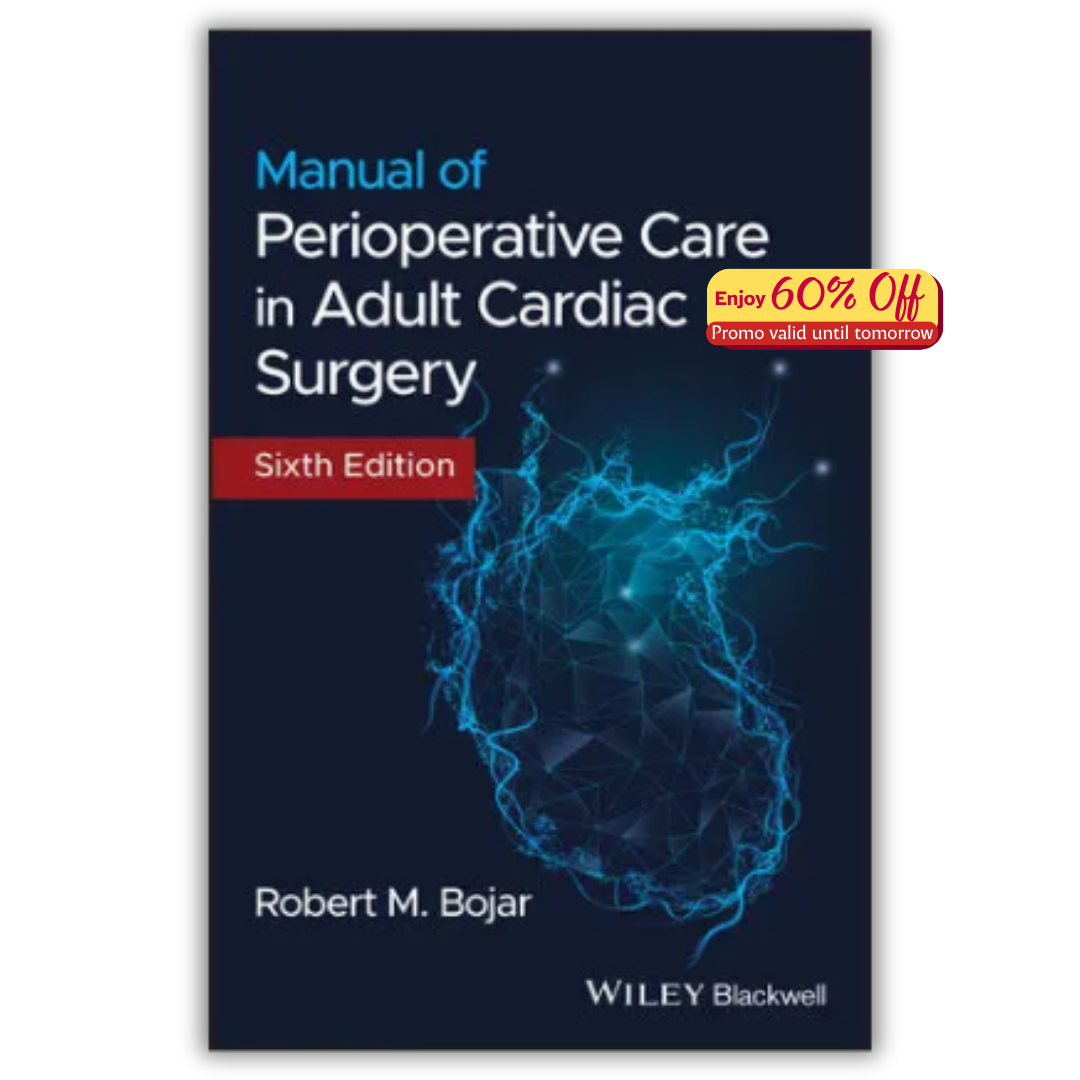 Manual of Perioperative Care in Adult Cardiac Surgery, 6th Edition (PDF)