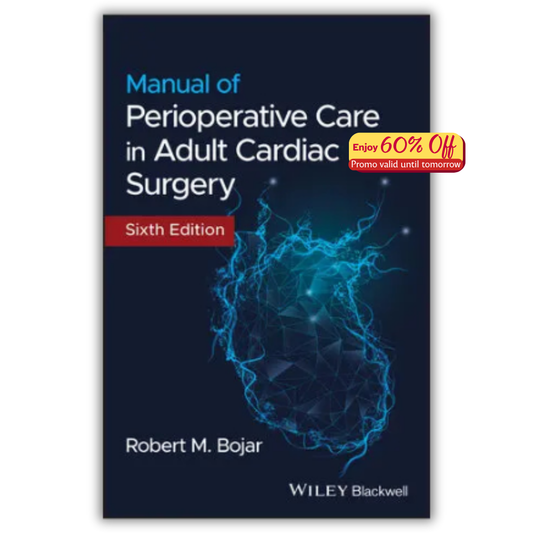 Manual of Perioperative Care in Adult Cardiac Surgery, 6th Edition (PDF)
