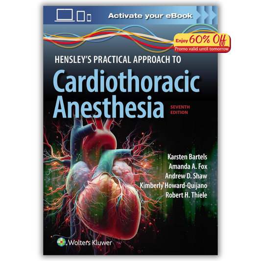 Hensley’s Practical Approach to Cardiothoracic Anesthesia, 7th edition (PDF)