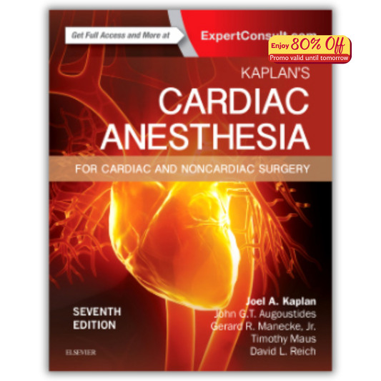 Kaplan’s Cardiac Anesthesia: In Cardiac and Noncardiac Surgery, 7th Edition (PDF)