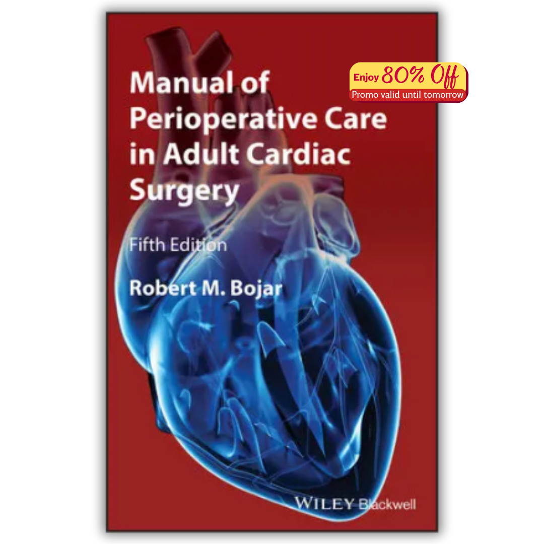 Manual of Perioperative Care in Adult Cardiac Surgery 5th Edition (PDF)