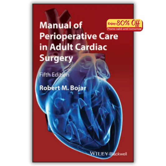 Manual of Perioperative Care in Adult Cardiac Surgery 5th Edition (PDF)