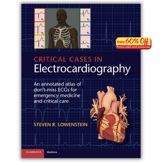 Critical Cases in Electrocardiography: An Annotated Atlas of Don’t-Miss ECGs for Emergency Medicine and Critical Care, 1e (PDF)