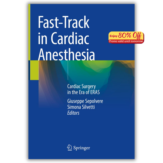 Fast-Track in Cardiac Anesthesia: Cardiac Surgery in the Era of ERAS (PDF)