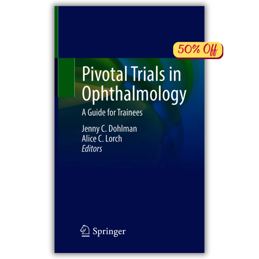 Pivotal Trials in Ophthalmology: A Guide for Trainees (Original PDF from Publisher)