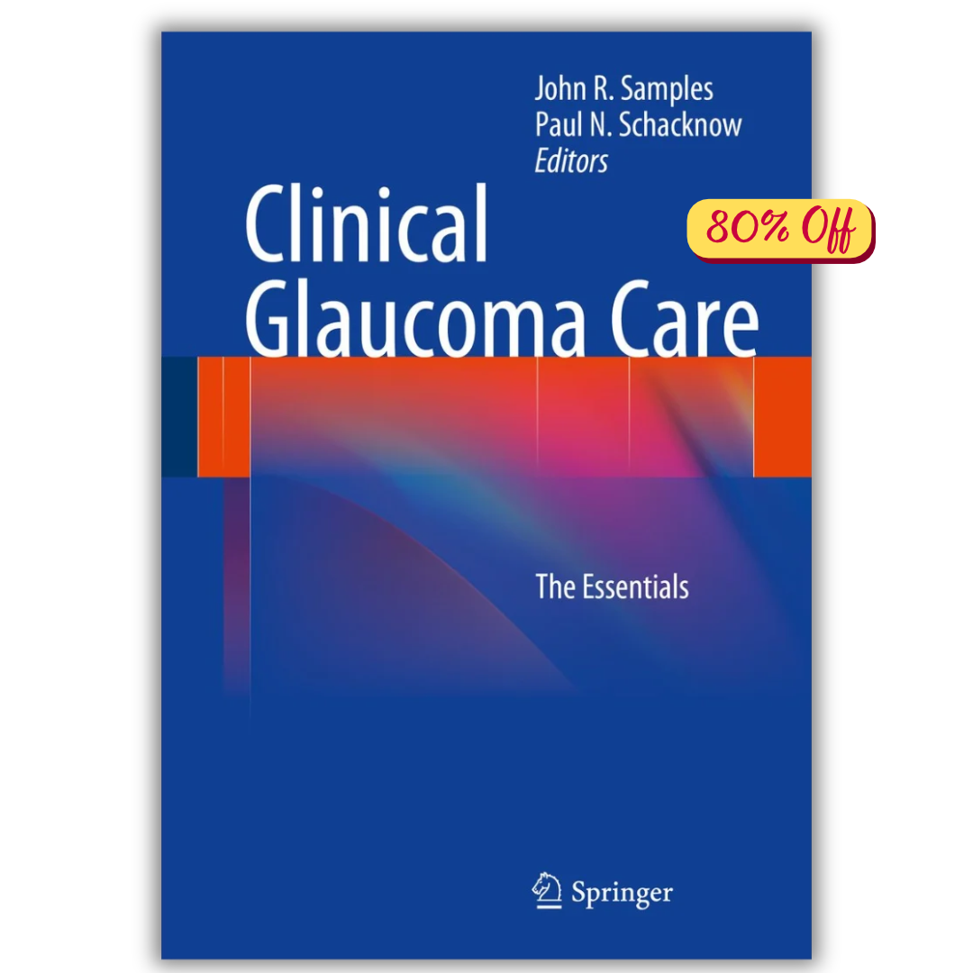 Clinical Glaucoma Care: The Essentials (Original PDF from Publisher)