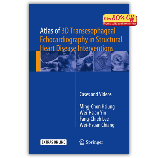 Atlas of 3D Transesophageal Echocardiography in Structural Heart Disease Interventions (PDF)