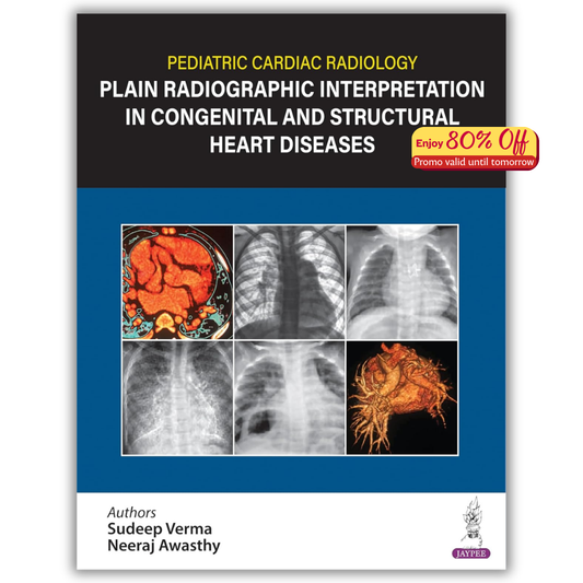 Pediatric Cardiac Radiology: Plain Radiographic Interpretation in Congenital and Structural Heart Diseases (Original PDF from Publisher)