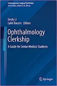 Ophthalmology Clerkship A Guide for Senior Medical Students 1st Edition by Springer PDF