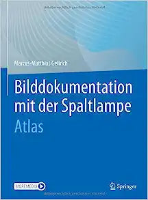 Bilddokumentation mit der Spaltlampe: Atlas 1st Edition by Springer PDF