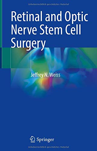 Retinal and Optic Nerve Stem Cell Surgery 1st Edition by Springer PDF