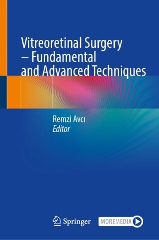 Vitreoretinal Surgery Fundamental and Advanced Techniques 1st Edition PDF