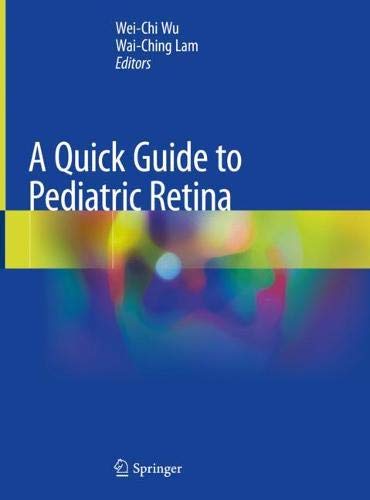 A Quick Guide to Pediatric Retina 1st Edition by Springer PDF