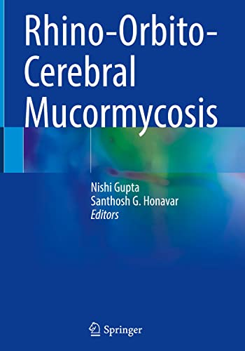 Rhino-Orbito-Cerebral Mucormycosis 1st Edition PDF