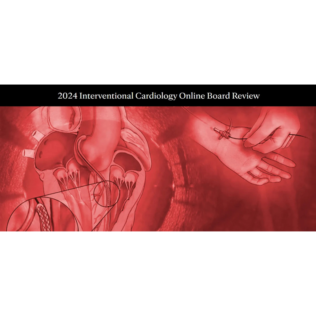 Mayo Clinic Interventional Cardiology Online Board Review 2024