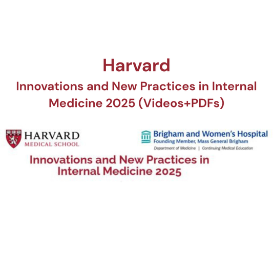 Harvard Innovations and New Practices in Internal Medicine 2025 (Videos+PDFs)