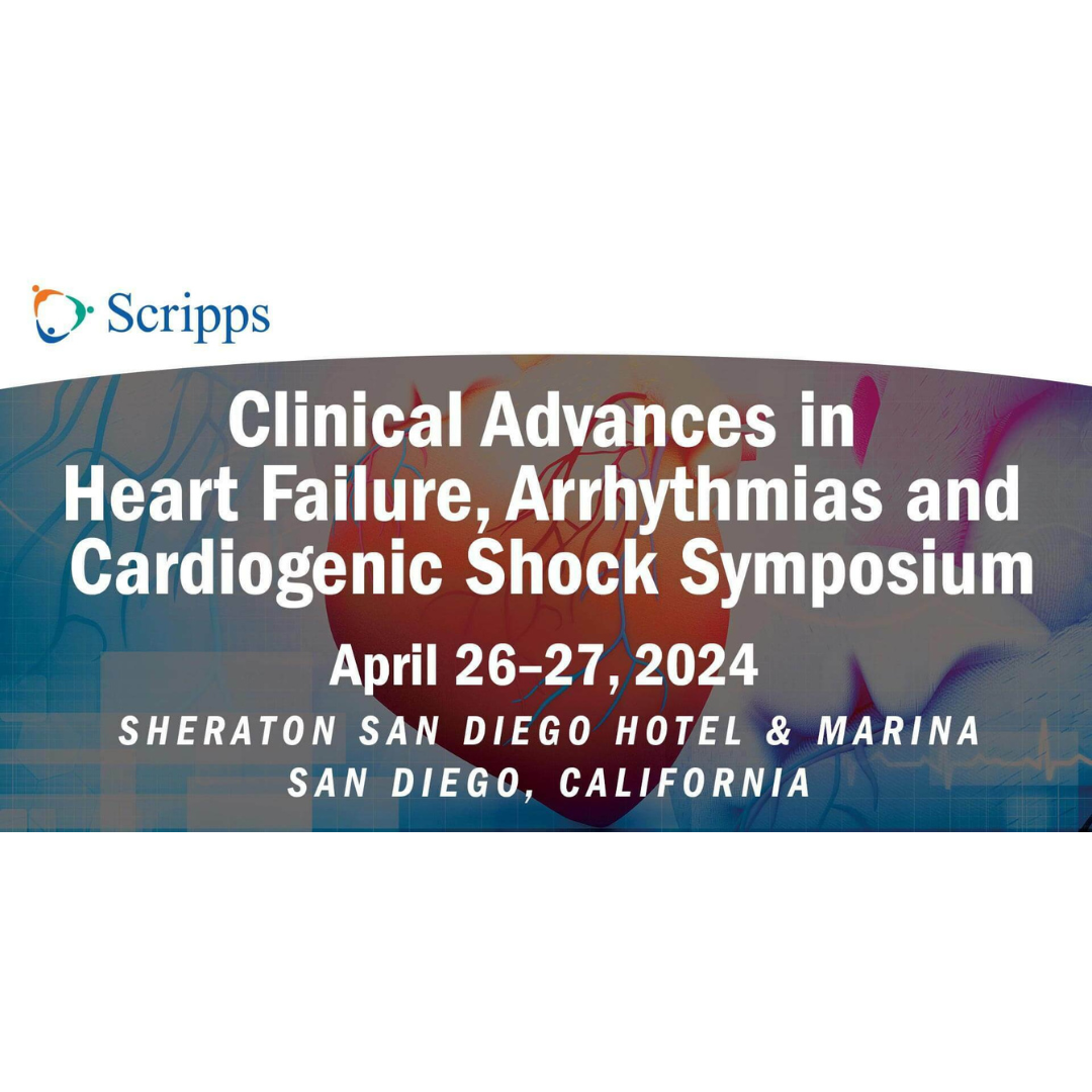 Scripps Clinical Advances in Heart Failure, Arrhythmias and Cardiogenic Shock Symposium 2024