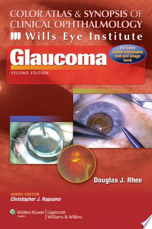Glaucoma Color Atlas and Synopsis of Clinical Ophthalmology 4th Edition PDF