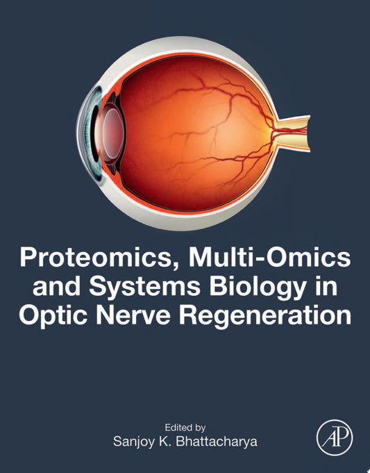 Proteomics Multi-Omics and Systems Biology in Optic Nerve Regeneration 1st Edition by Bhattacharya PDF