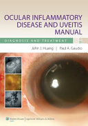 Ocular Inflammatory Disease and Uveitis Manual by LWW PDF