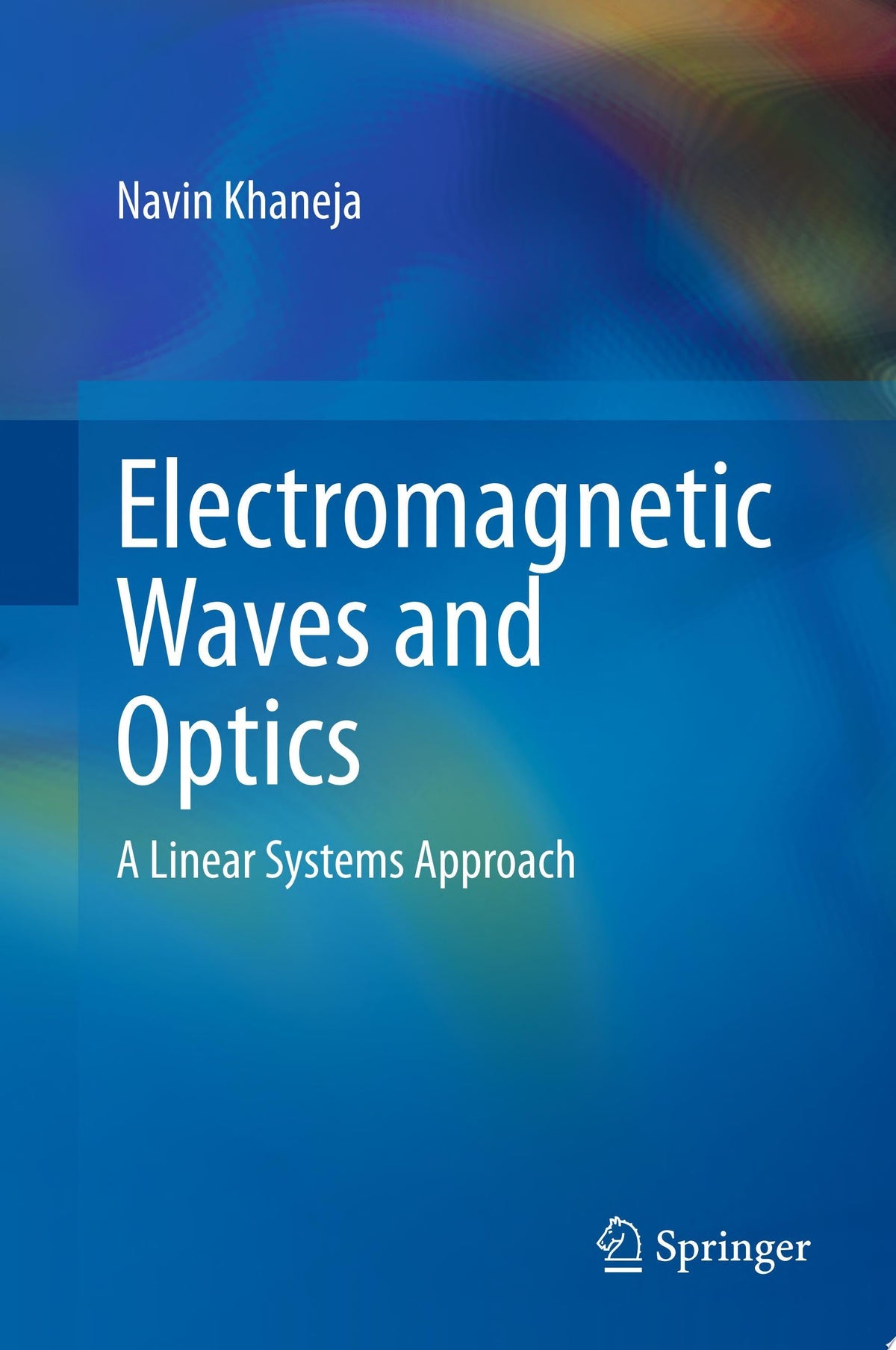 Electromagnetic Waves and Optics: A Linear Systems Approach 1st Edition by Springer PDF
