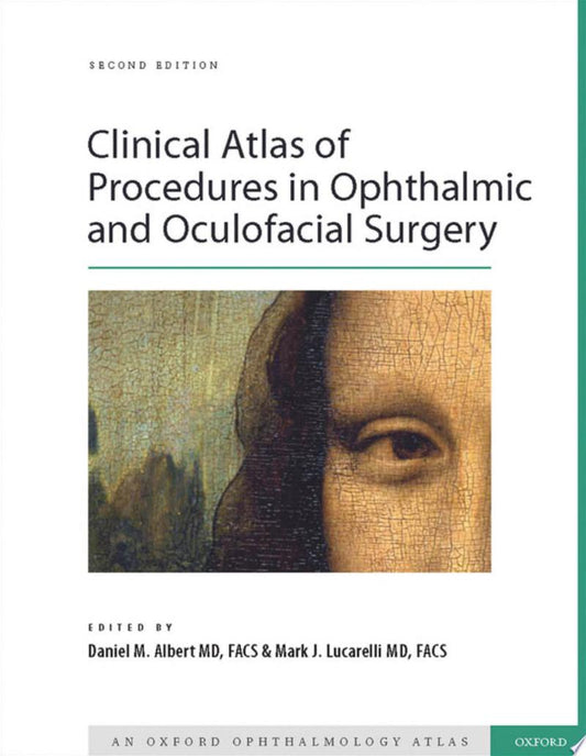 Clinical Atlas of Procedures in Ophthalmic and Oculofacial Surgery 1st Edition by Oxford University Press PDF