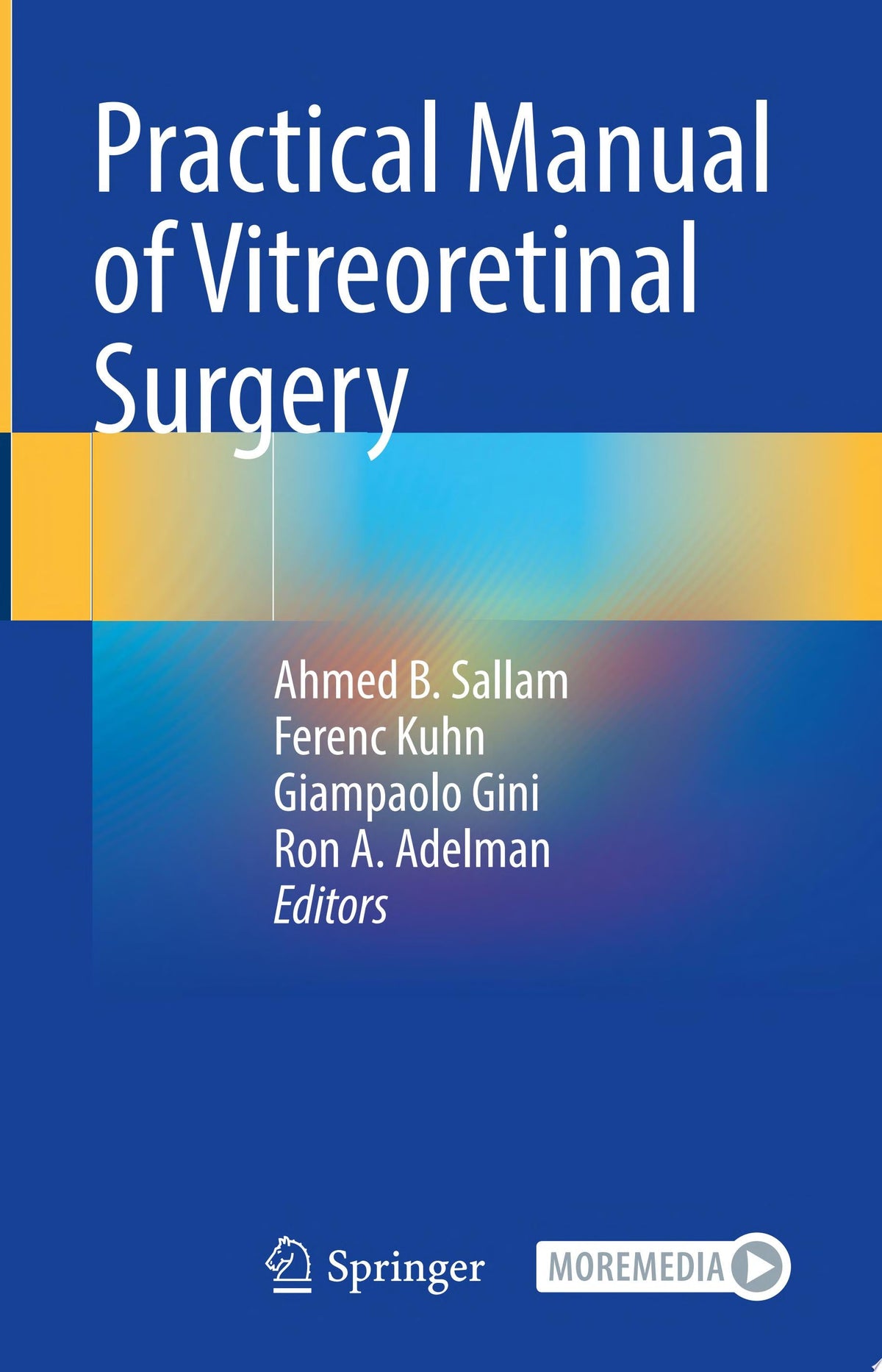 Practical Manual of Vitreoretinal Surgery 1st Edition by Springer PDF