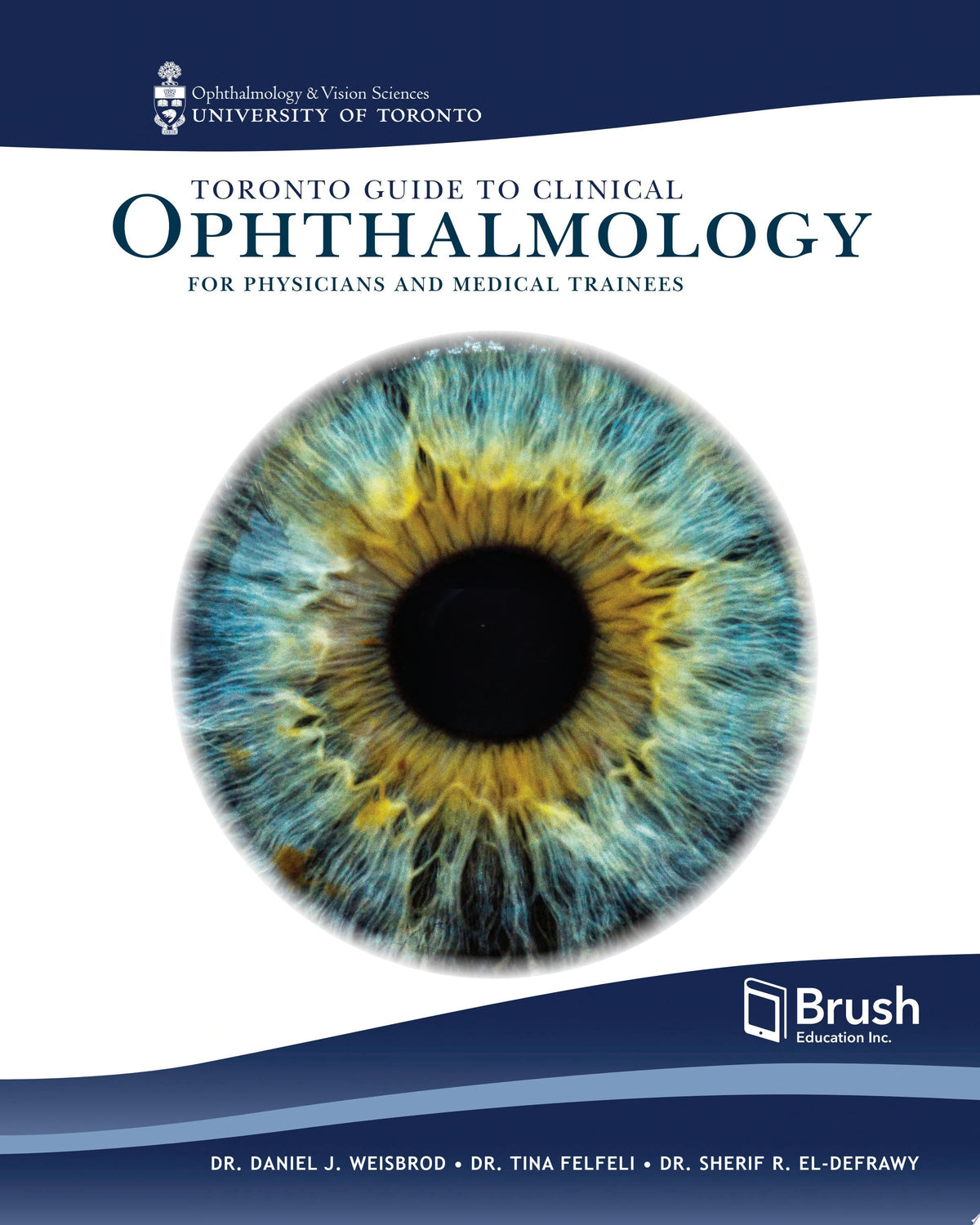 Toronto Guide to Clinical Ophthalmology 1st Edition PDF