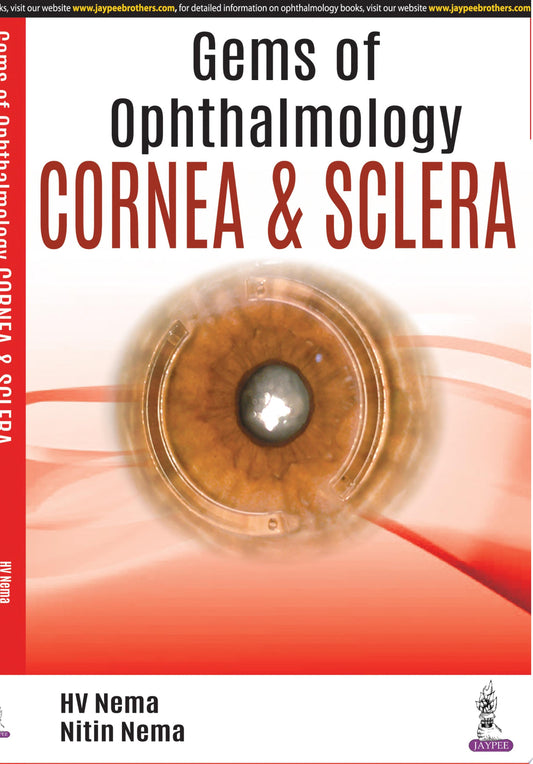 Gems of Ophthalmology: Cornea and Sclera 1st Edition by Nema