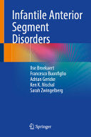 Infantile Anterior Segment Disorders 1st Edition by Broekaert & Buonfiglio