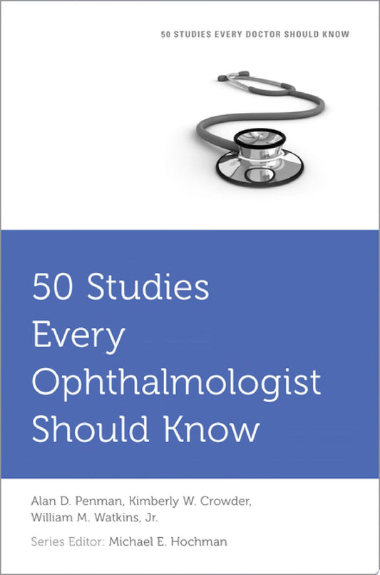 50 Studies Every Ophthalmologist Should Know 1st Edition PDF