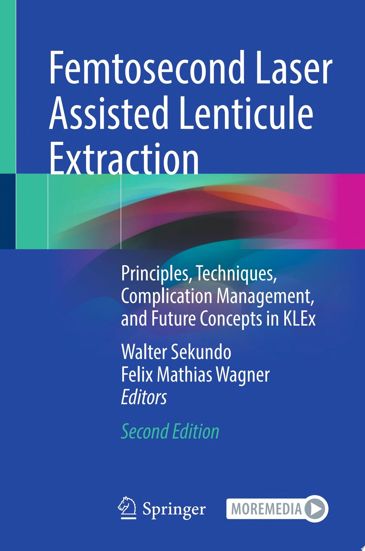 Femtosecond Laser Assisted Lenticule Extraction 2nd Edition by Springer PDF